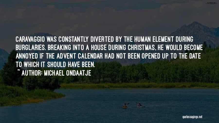 Advent Quotes By Michael Ondaatje