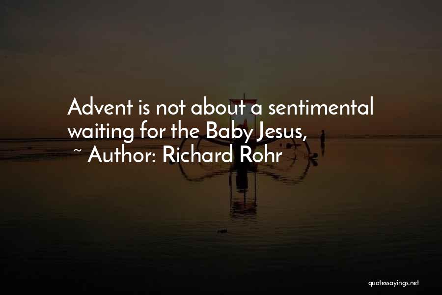 Advent Quotes By Richard Rohr