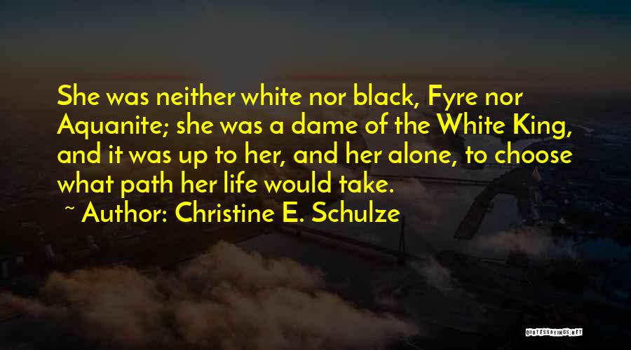 Adventure Alone Quotes By Christine E. Schulze