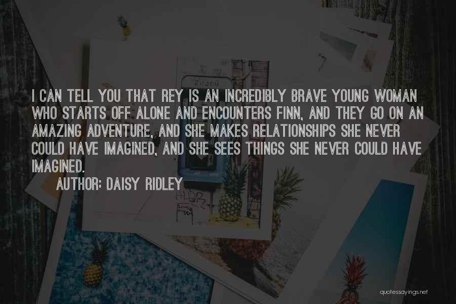 Adventure Alone Quotes By Daisy Ridley