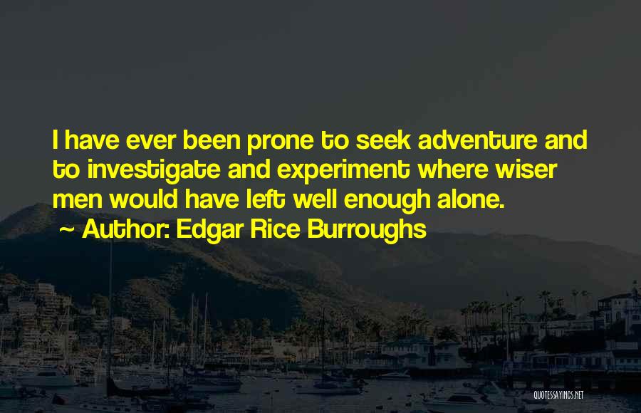 Adventure Alone Quotes By Edgar Rice Burroughs