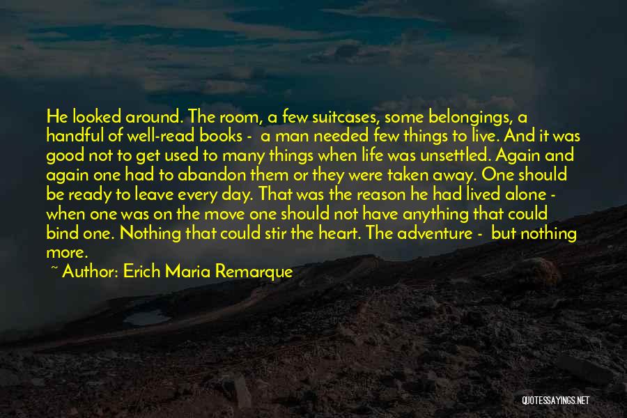 Adventure Alone Quotes By Erich Maria Remarque
