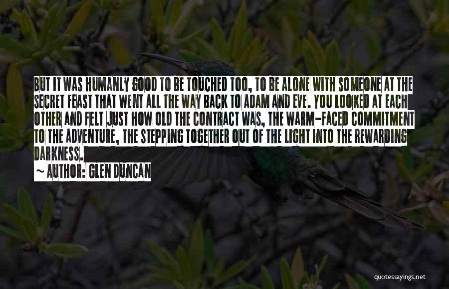 Adventure Alone Quotes By Glen Duncan