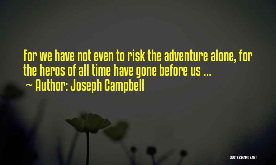 Adventure Alone Quotes By Joseph Campbell