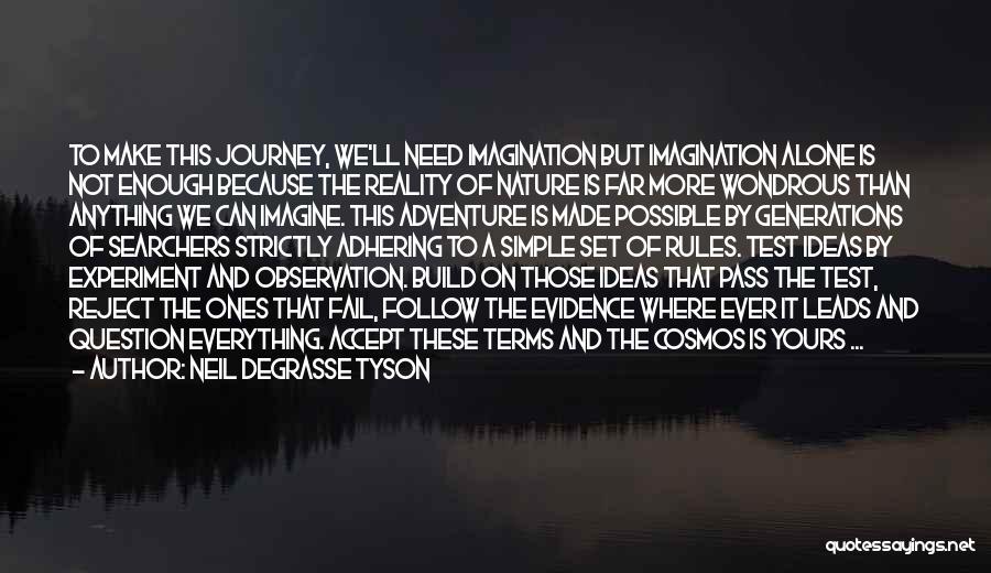 Adventure Alone Quotes By Neil DeGrasse Tyson