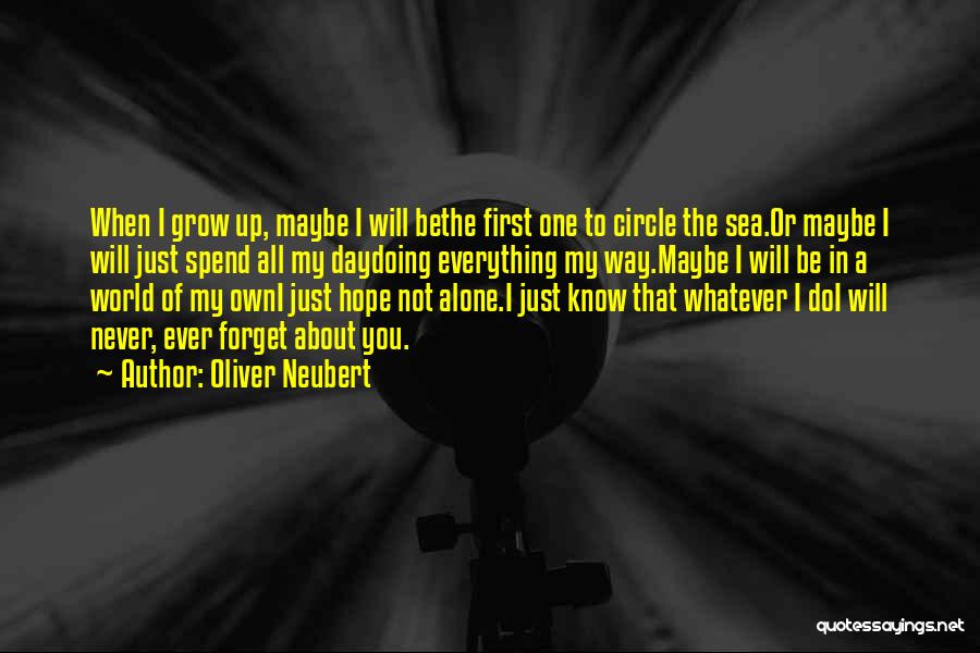 Adventure Alone Quotes By Oliver Neubert