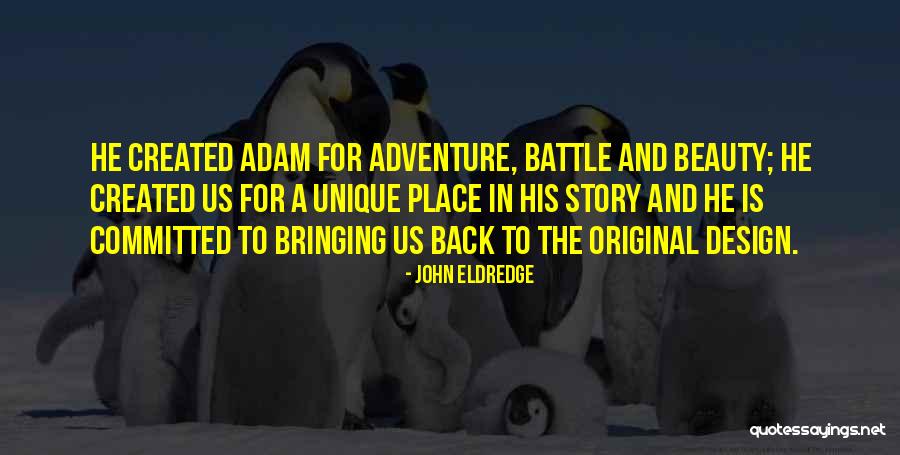 Adventure And Beauty Quotes By John Eldredge