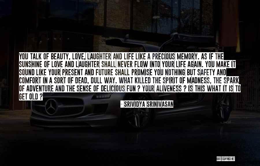 Adventure And Beauty Quotes By Srividya Srinivasan Adventure And Beauty Quotes By Srividya Srinivasan