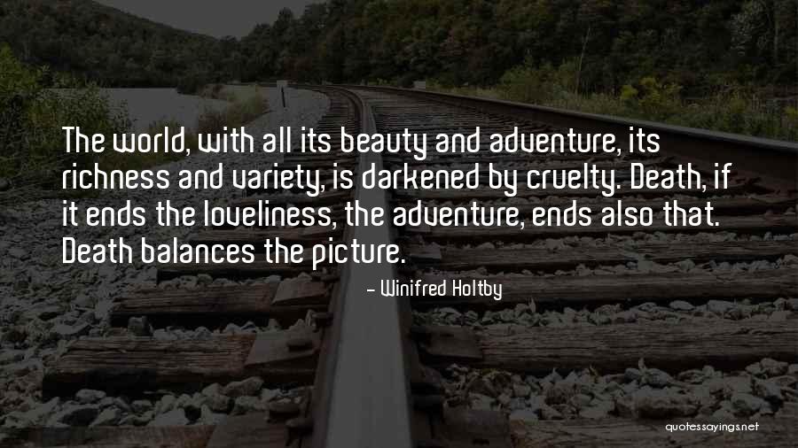 Adventure And Beauty Quotes By Winifred Holtby Adventure And Beauty Quotes By Winifred Holtby