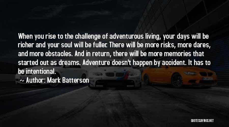 Adventure And Dreams Quotes By Mark Batterson