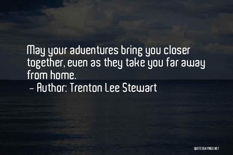 Adventure And Friendship Quotes By Trenton Lee Stewart