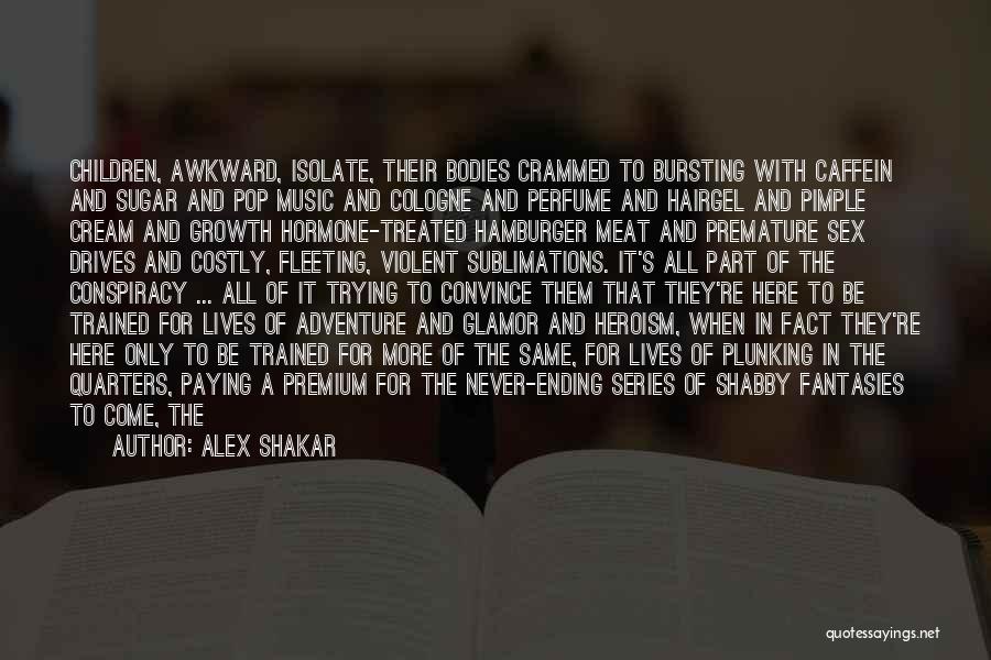 Adventure And Fun Quotes By Alex Shakar