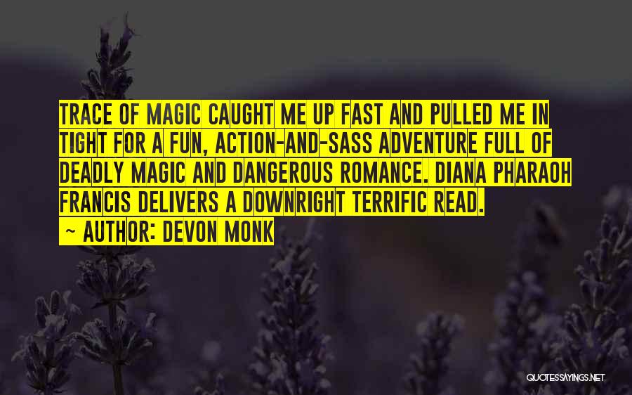 Adventure And Fun Quotes By Devon Monk