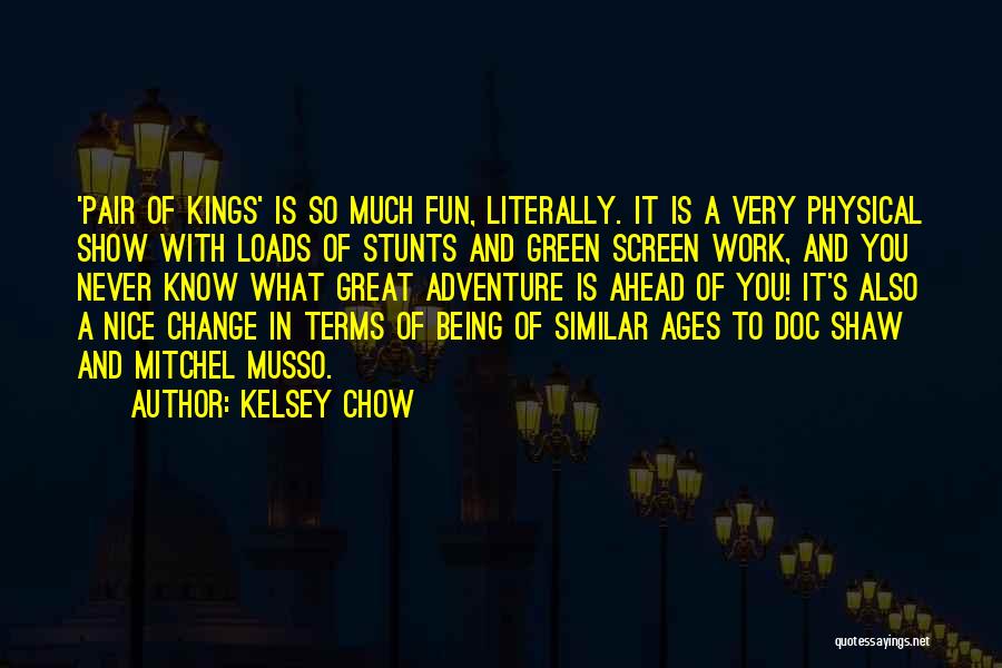 Adventure And Fun Quotes By Kelsey Chow
