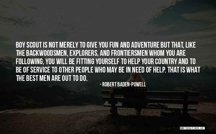 Adventure And Fun Quotes By Robert Baden-Powell