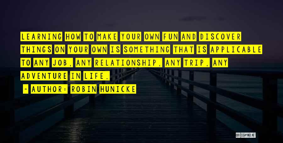 Adventure And Fun Quotes By Robin Hunicke
