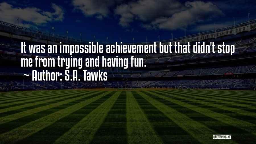 Adventure And Fun Quotes By S.A. Tawks