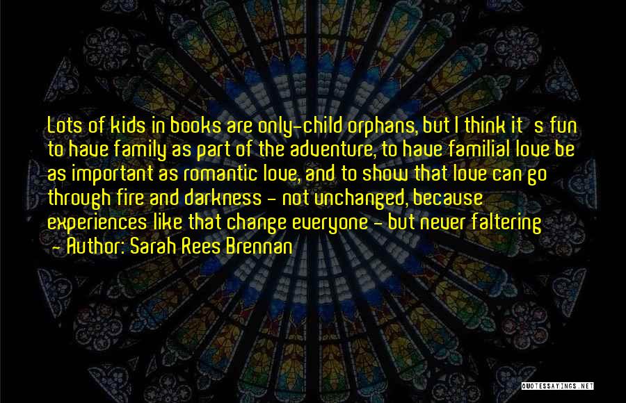 Adventure And Fun Quotes By Sarah Rees Brennan