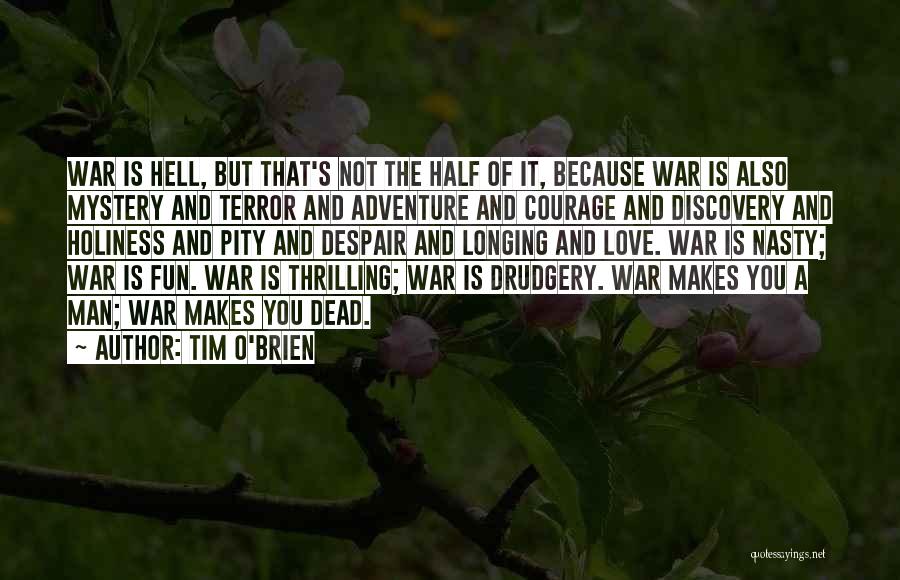 Adventure And Fun Quotes By Tim O'Brien