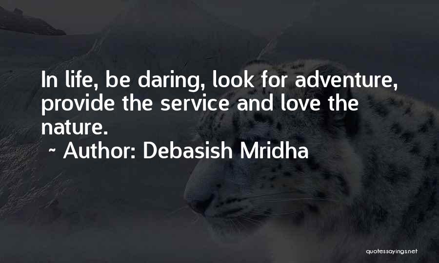 Adventure And Happiness Quotes By Debasish Mridha