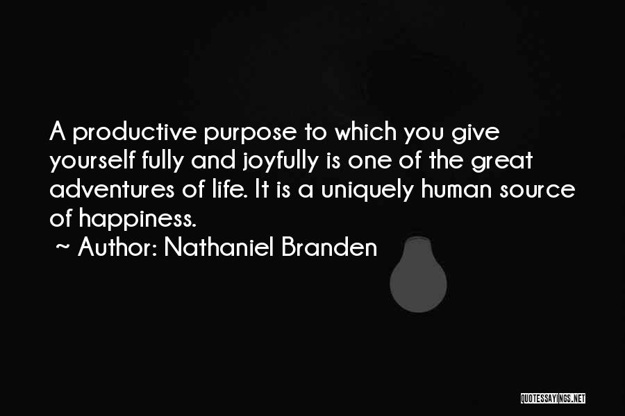 Adventure And Happiness Quotes By Nathaniel Branden