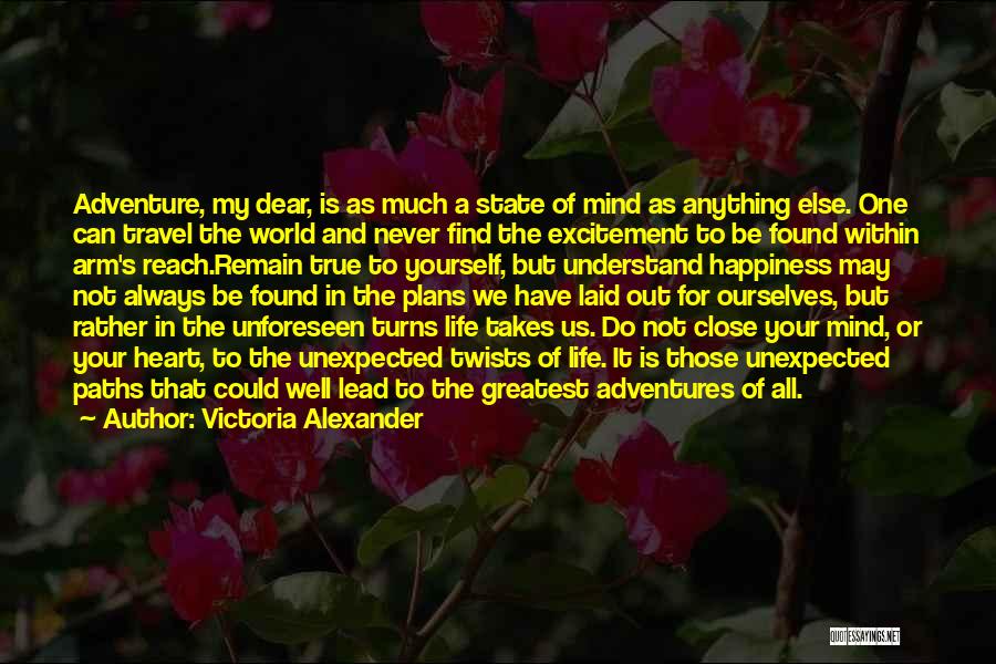 Adventure And Happiness Quotes By Victoria Alexander