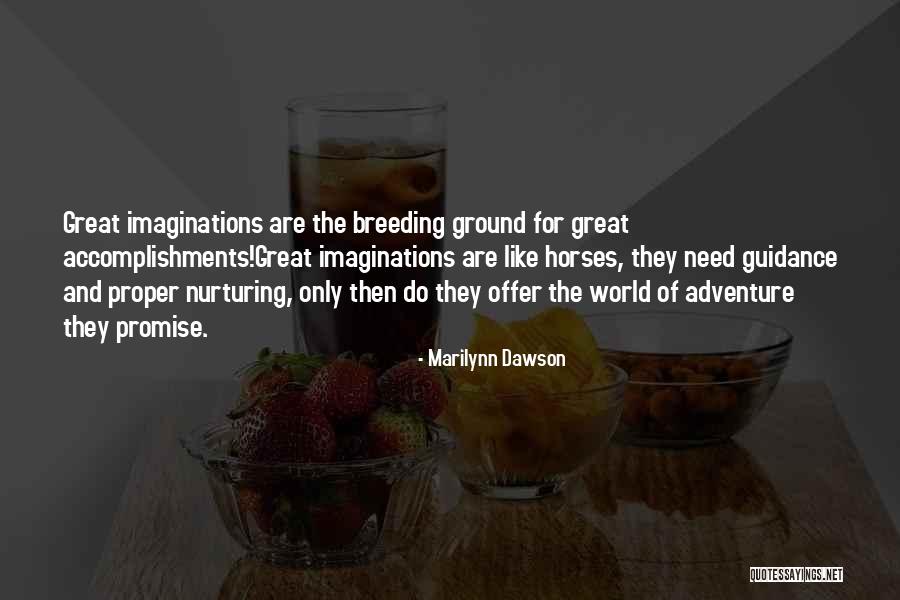 Adventure And Imagination Quotes By Marilynn Dawson Adventure And Imagination Quotes By Marilynn Dawson