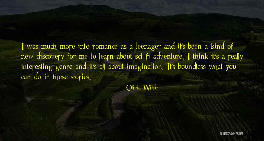 Adventure And Imagination Quotes By Olivia Wilde Adventure And Imagination Quotes By Olivia Wilde
