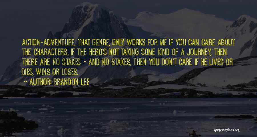 Adventure And Journey Quotes By Brandon Lee