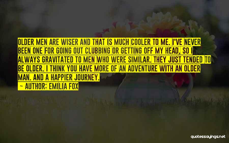 Adventure And Journey Quotes By Emilia Fox