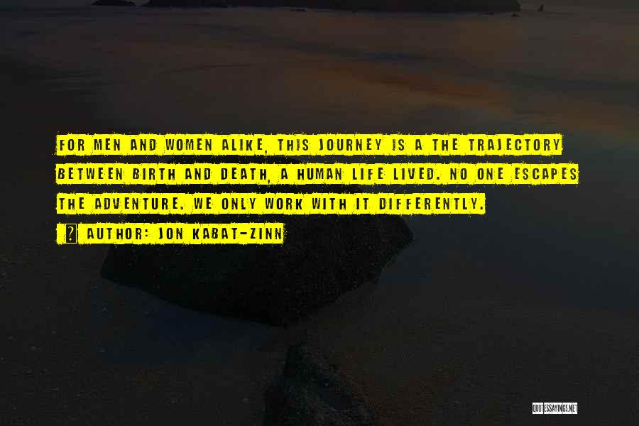 Adventure And Journey Quotes By Jon Kabat-Zinn