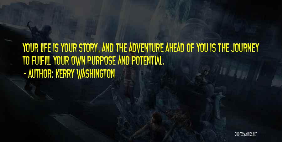 Adventure And Journey Quotes By Kerry Washington