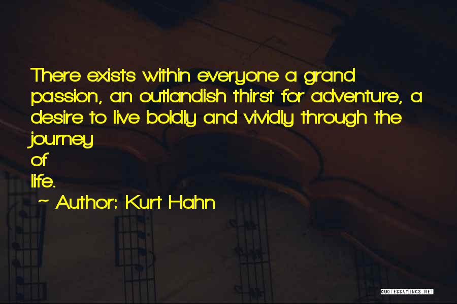 Adventure And Journey Quotes By Kurt Hahn