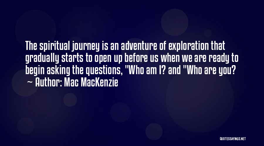 Adventure And Journey Quotes By Mac MacKenzie