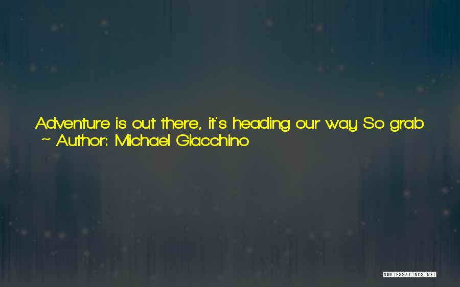 Adventure And Journey Quotes By Michael Giacchino