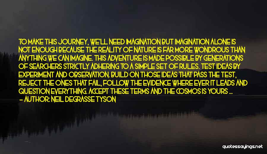 Adventure And Journey Quotes By Neil DeGrasse Tyson