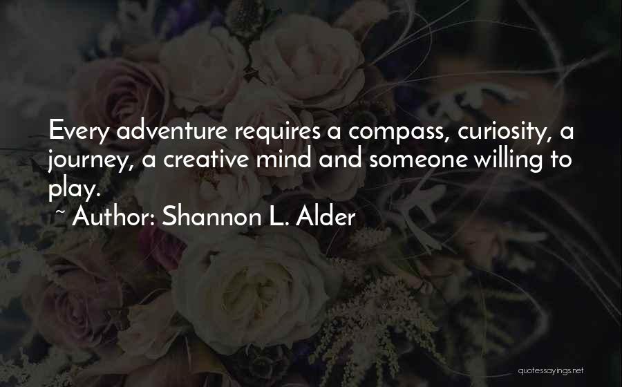Adventure And Journey Quotes By Shannon L. Alder