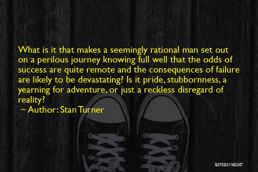 Adventure And Journey Quotes By Stan Turner