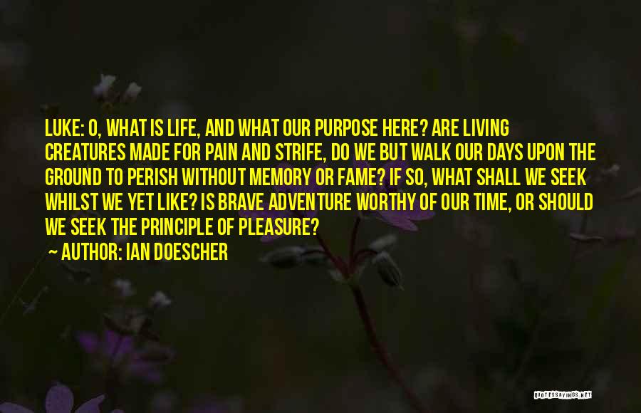 Adventure And Living Life Quotes By Ian Doescher