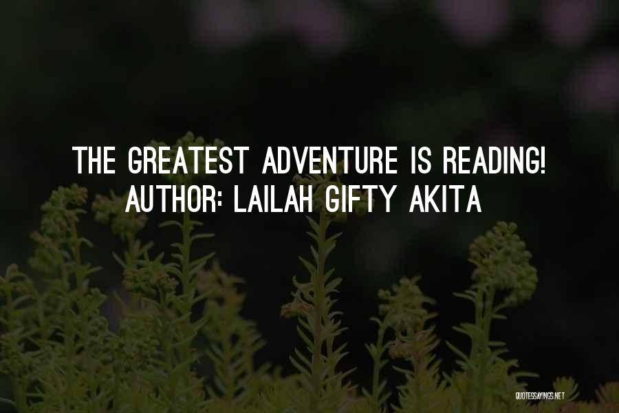 Adventure And Living Life Quotes By Lailah Gifty Akita