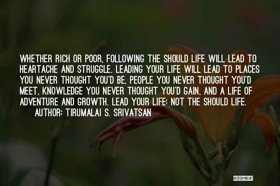 Adventure And Living Life Quotes By Tirumalai S. Srivatsan