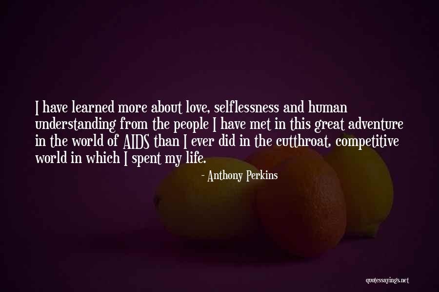 Adventure And Love Quotes By Anthony Perkins