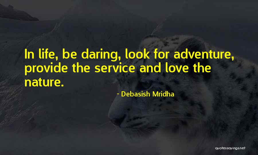 Adventure And Love Quotes By Debasish Mridha