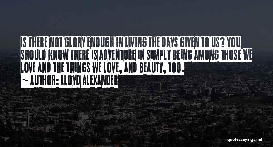 Adventure And Love Quotes By Lloyd Alexander