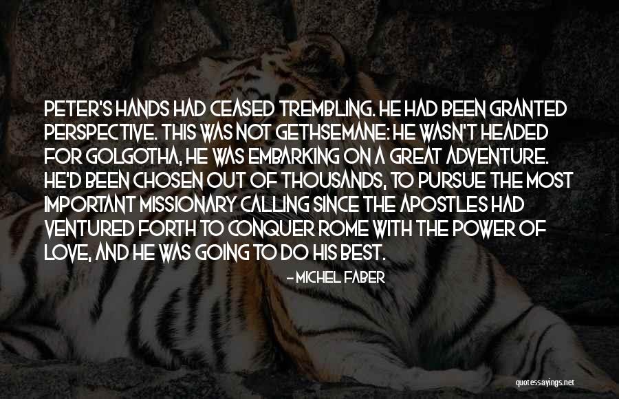 Adventure And Love Quotes By Michel Faber Adventure And Love Quotes By Michel Faber