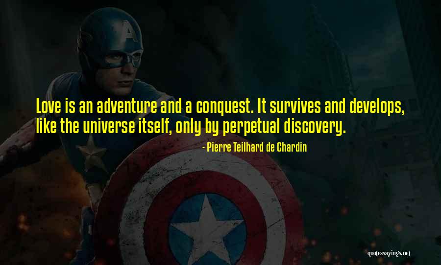 Adventure And Love Quotes By Pierre Teilhard De Chardin Adventure And Love Quotes By Pierre Teilhard De Chardin