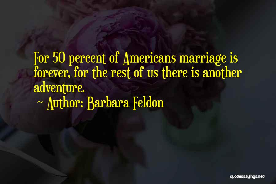 Adventure And Marriage Quotes By Barbara Feldon