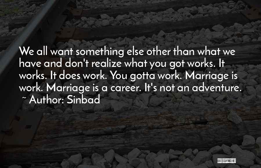 Adventure And Marriage Quotes By Sinbad