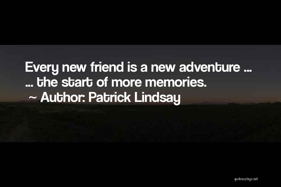 Adventure And Memories Quotes By Patrick Lindsay