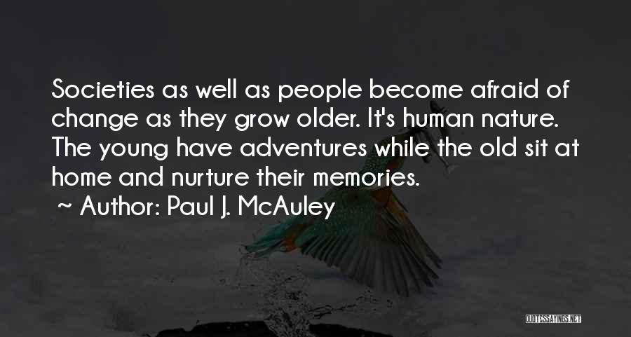 Adventure And Memories Quotes By Paul J. McAuley